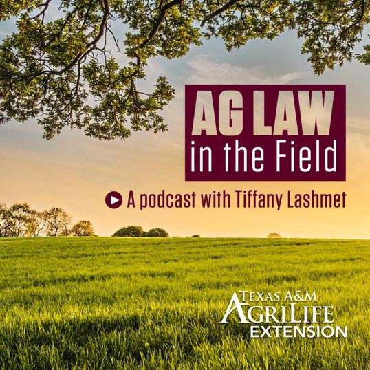 TAMU Ag Law Podcast — Ag Law in the Field cover